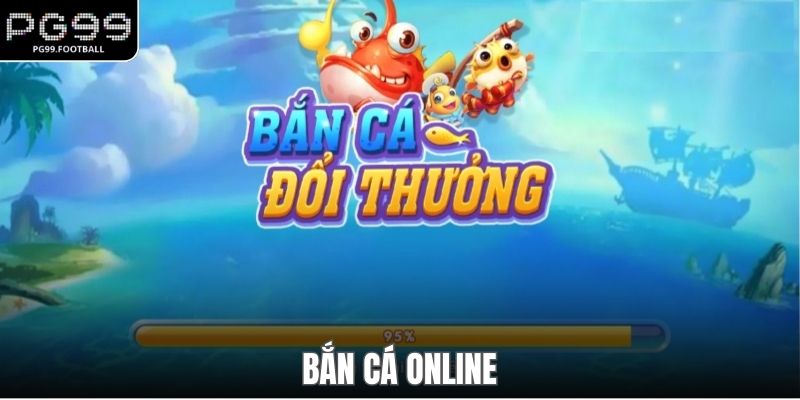 Bắn cá online