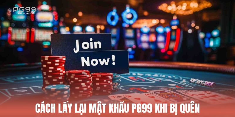 Cách lấy lại mật khẩu Pg99 khi bị quên