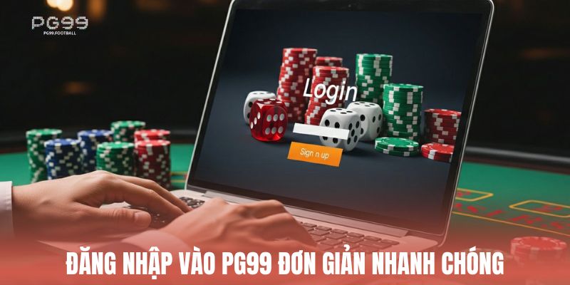 Đăng nhập vào Pg99 đơn giản nhanh chóng