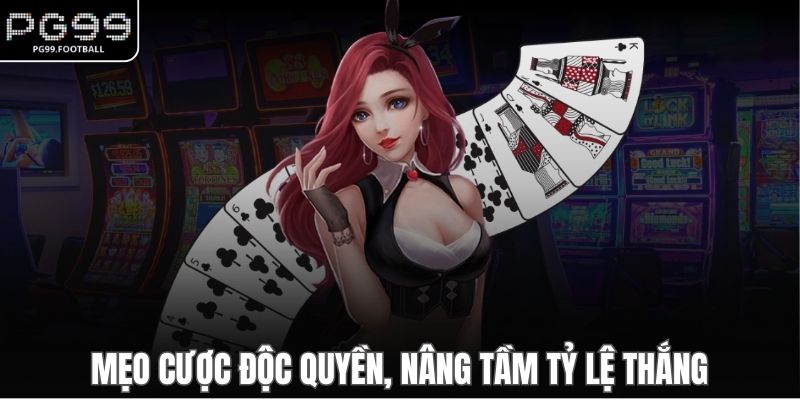 Mẹo cược độc quyền giúp hội viên nâng tầm tỷ lệ thắng